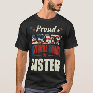 Frau Proud Army National Guard Sister Veterans D T-Shirt