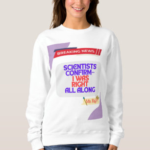 Frau Right Sweatshirt