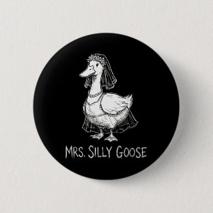 Frau Silly Goose Lustiges Hochzeitskleid Verlobung Button
