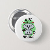 Frau und Hund vermisst Button (Vorne & Hinten)