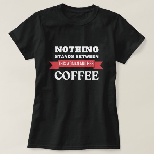 Frau und ihr Kaffee T-Shirt (Design vorne)
