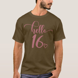 Frauen 16. Geburtstag, Hallo 16, Mädchen Frauen, 1 T-Shirt