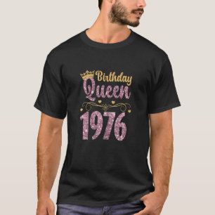Frauen 1976 Geburtstag Königin 1 T-Shirt