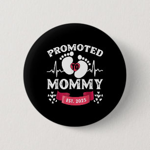 Frauen 1. Mama Est 2025 Neue Mommy Mothe Button