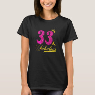 Frauen 33 und fabelhafte Diamantkrone glücklich 33 T-Shirt