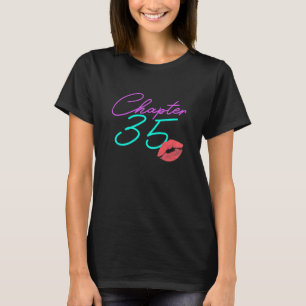 Frauen 35. Geburtstag Kapitel Kiss Funny Pink 35 T-Shirt