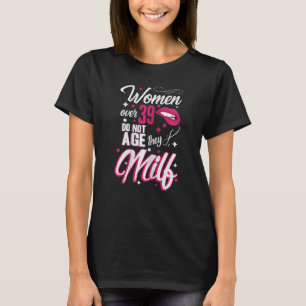 Frauen 39. Geburtstag Frauen über 39 Jahre alt nic T-Shirt