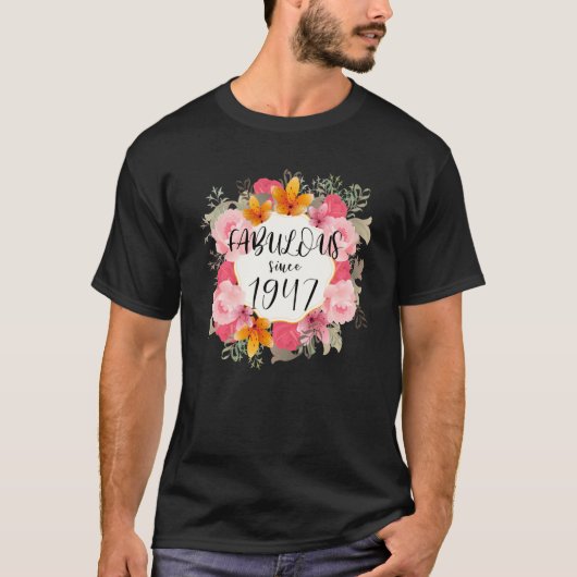 Frauen 75 Jahre alt Fabelhaft seit 1947 glücklich  T-Shirt (Vorderseite)