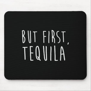 Frauen aber Erste Tequila Funny Drinks Cinco De m Mousepad