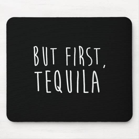 Frauen aber Erste Tequila Funny Drinks Cinco De m Mousepad (Vorne)
