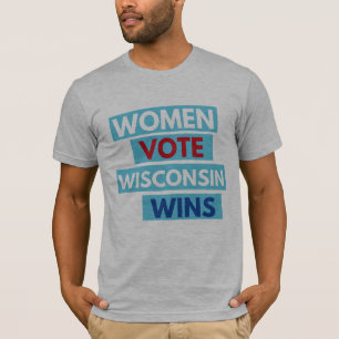 Frauen-Abstimmung. Wisconsin gewinnt UnisexT-Shirt T-Shirt