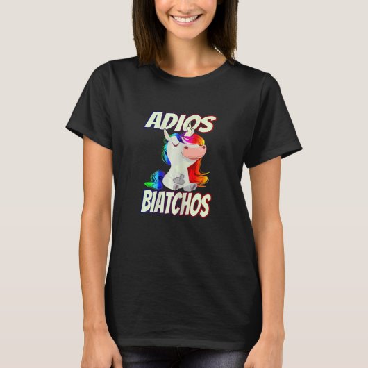 Frauen Adios Biatchos Middle Finger Unicorn T-Shirt (Vorderseite)