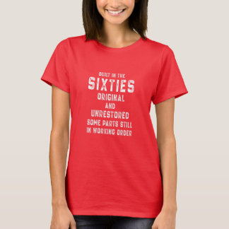 Frauen am 60. Geburtstag erbaut in den 60er Jahren T-Shirt
