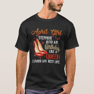 Frauen April Mädchen tritt in meinen Geburtstag ei T-Shirt