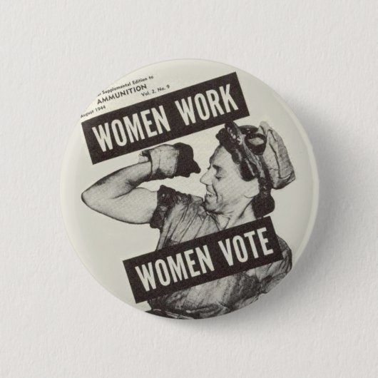 FRAUEN-ARBEITS-FRAUEN-ABSTIMMUNG Knopf-Abzeichen Button (Vorderseite)