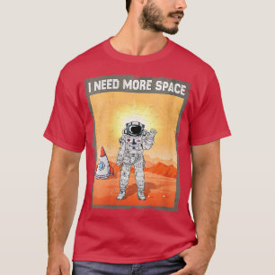 Frauen Astronautengalaxie Ich brauche mehr Raum-Fu T-Shirt