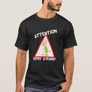 Frauen Aufmerksamkeit Spry Granny Grandma T-Shirt