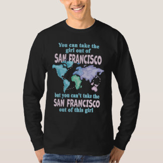 Frauen aus San Francisco - Mädchen aus San Francis T-Shirt