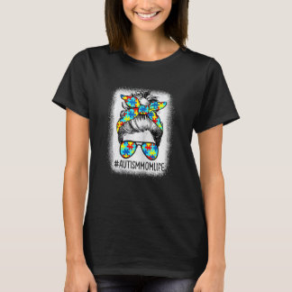 Frauen Autism Mom Leben Unordentliche Bun Sonnenbr T-Shirt