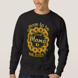 Frauen bald Mama 2023 Sonnenblumen Neue Mama 1 Sweatshirt