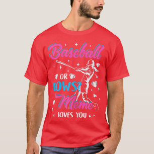 Frauen Baseball- oder Bows Meme-Lieben, die Sie Ge T-Shirt