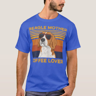 Frauen Beagle Mutter, Kaffeeliebhaber Zitat für ei T-Shirt