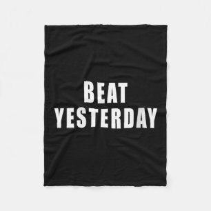 Frauen Beat Yesterday Motivierende Zitate V-Aussch Fleecedecke
