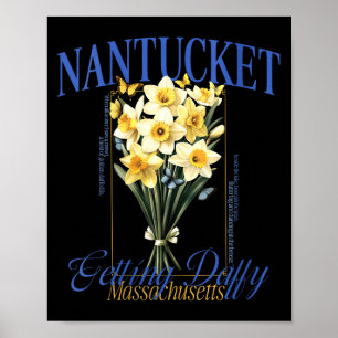 Frauen bekommen verrückt Nantucket Daffodil Blume Poster