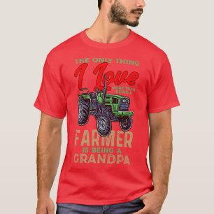 Frauen Beruf Bauer Das Einzige, was ich Liebe als T-Shirt