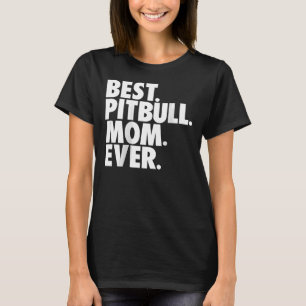 Frauen Beste Pitbull-Mama je Pitbull Mama Hund T-Shirt