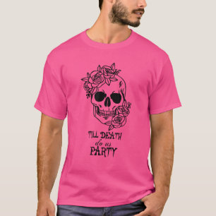Frauen bis zum Tod tun uns Party Schädel Blume Bac T-Shirt
