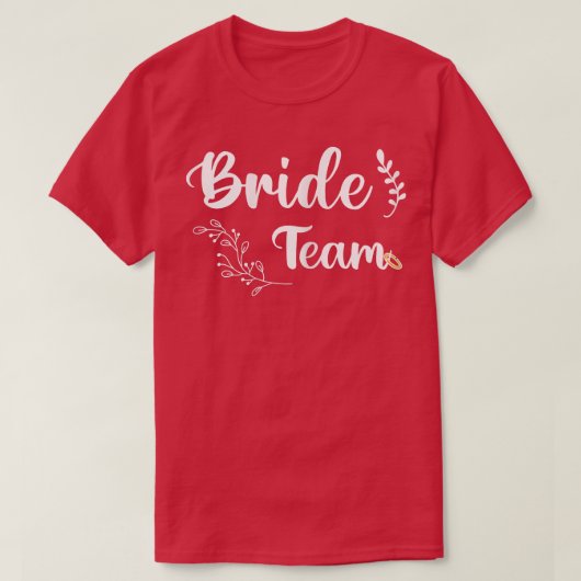 Frauen-Brautteam für Frauen T-Shirt (Design vorne)