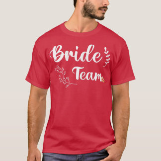 Frauen-Brautteam für Frauen T-Shirt