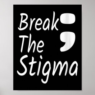 Frauen brechen das Stigma Semicolon Suicide Preven Poster