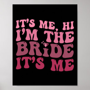 Frauen Bride Spaß sein Ich Hi ich bin die Braut se Poster