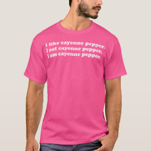 Frauen Cayenne Pepper Lover Men Girls Boys T-Shirt