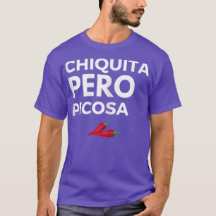 Frauen Chicana Chiquita Pero Picosa T Shirt - Funn