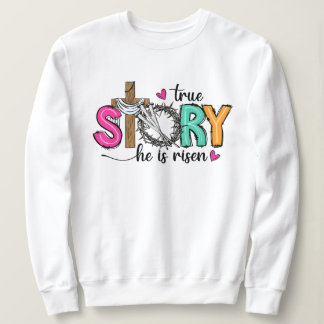 Frauen Christlich Ostern Wahre Geschichte Sweatshirt