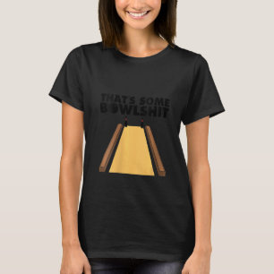 Frauen Cool, das ist etwas Bowlshit Funny Bowling T-Shirt
