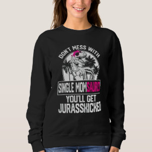Frauen Cool Single Momsaurus Dinosaurier Rex Niedl Sweatshirt
