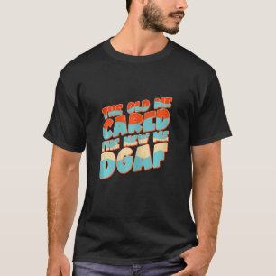 Frauen das Alte Ich kümmerte sich um das neue Ich T-Shirt