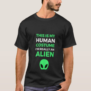 Frauen, das ist meine Alien für menschliche Kostüm T-Shirt