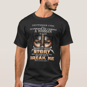 Frauen Dezember Mädchen Ich bin ein Krieger von Ch T-Shirt