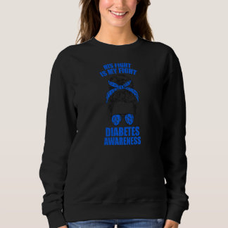 Frauen-Diabetes-Unterstützung Mutter Ihr Kampf Mei Sweatshirt