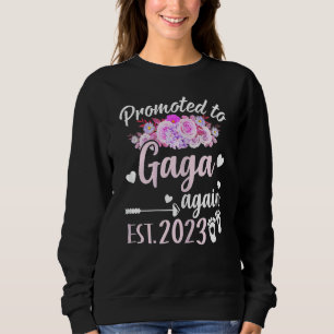 Frauen, die 2023 wieder nach Gaga befördert wurden Sweatshirt
