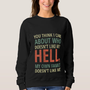 Frauen, die du für wichtig hältst, wer mich nicht sweatshirt