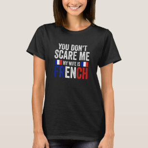 Frauen, die du mir nicht erschrecken kannst, meine T-Shirt