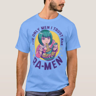 Frauen die einzigen Männer, denen ich vertraue, si T-Shirt