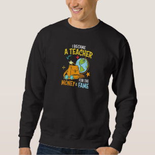 Frauen, die ich als Lehrerin für Geld- und Familie Sweatshirt