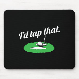 Frauen, die ich anmachen würde Golf Golfer Golfen Mousepad